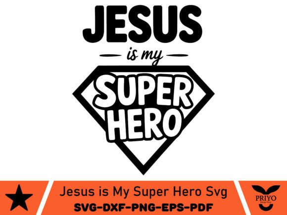 Jesus Is My Super Hero SVG — Crafts-Ready Design Asset