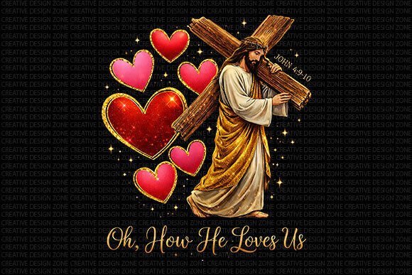 Oh How He Loves Us Jesus PNG for Editorial & Web Design